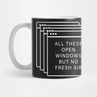 Windows windows - All these open windows Mug